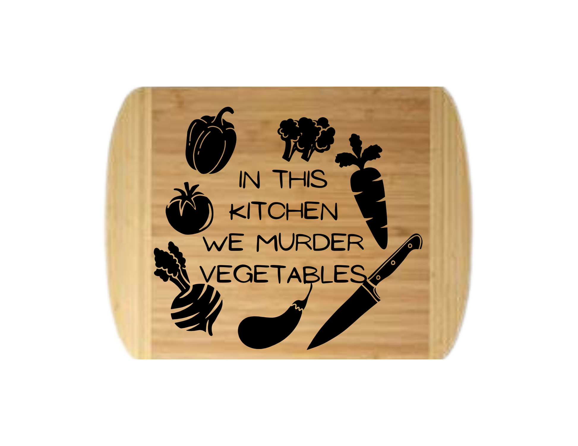 We murder vegetables cutting board
